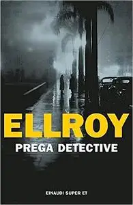 Prega detective - James Ellroy
