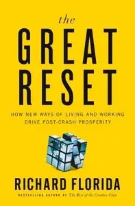 The Great Reset: How New Ways of Living and Working Drive Post-Crash Prosperity (repost)