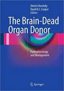 The Brain-Dead Organ Donor: Pathophysiology and Management