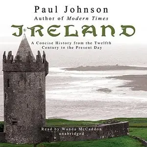 Ireland: A Concise History from the Twelfth Century to the Present Day [Audiobook]