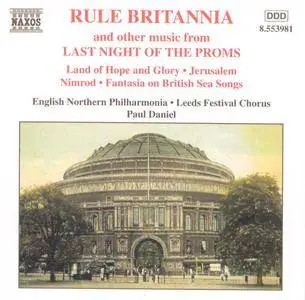Paul Daniel and English Northern Philharmonia - Rule Britannia And Other Music From Last Night Of The Proms (1998)