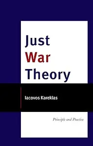 Just War Theory: Principle and Practice