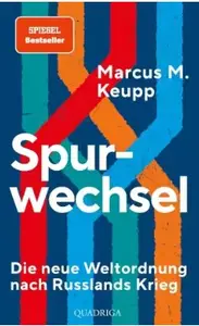 Spurwechsel: Die neue Weltordnung nach Russlands Krieg