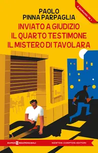 Inviato a giudizio - Il quarto testimone - Il mistero di Tavolara - Paolo Pinna Parpaglia