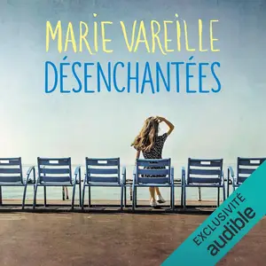 Marie Vareille, "Désenchantées"