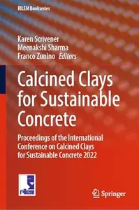 Calcined Clays for Sustainable Concrete