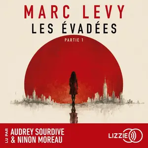 Marc Levy, "Les évadées, partie 1"