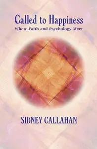 Called to Happiness: Where Faith and Psychology Meet