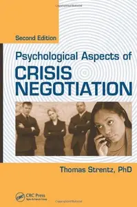 Psychological Aspects of Crisis Negotiation, Second Edition