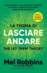 Mel Robbins, Sawyer Robbins - La teoria di lasciare andare. The let them theory