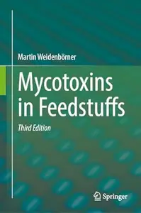 Mycotoxins in Feedstuffs (3rd Edition)