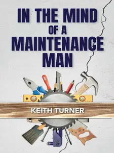 In The Mind Of A Maintenance Man