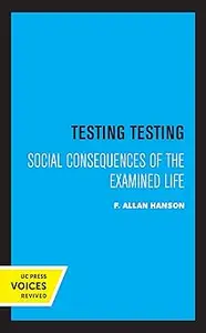 Testing Testing: Social Consequences of the Examined Life