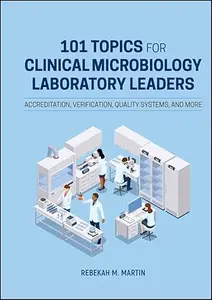 101 Topics for Clinical Microbiology Laboratory Leaders