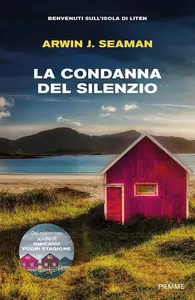 Arwin J. Seaman - La condanna del silenzio