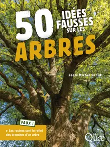 Jean-Michel Groult, "50 idées fausses sur les arbres"