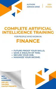 The Complete Artificial Intelligence Training for people who work in Finance: Future-Proof Your Skills