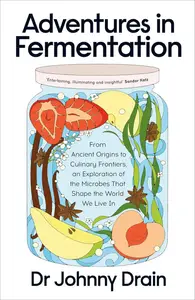 Adventures in Fermentation