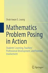 Mathematics Problem Posing in Action