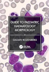 Guide to Paediatric Haematology Morphology