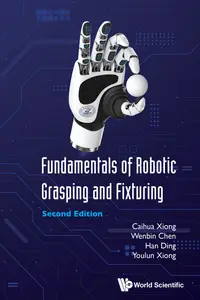 Fundamentals Of Robotic Grasping And Fixturing (2nd Edition)