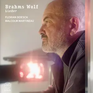 Florian Boesch & Malcolm Martineau - Brahms & Wolf Lieder (2025) [Official Digital Download 24/96]