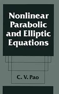 Nonlinear Parabolic and Elliptic Equations