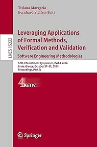 Leveraging Applications of Formal Methods, Verification and Validation. Software Engineering Methodologies, part IV