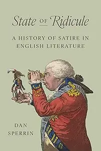 State of Ridicule: A History of Satire in English Literature