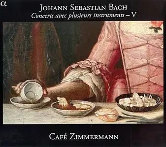 Cafe Zimmermann - J.S. Bach: Concerts avec plusieurs instruments, vol.5 (2011) [Official Digital Download 24/88]