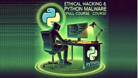 Ethical Hacking & Python Malware Complete Course