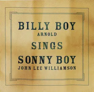 Billy Boy Arnold - Billy Boy Sings Sonny Boy (2008)