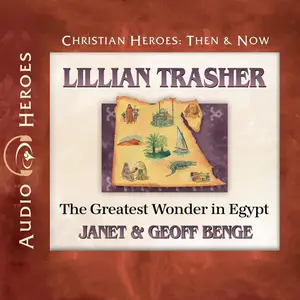 Lillian Trasher: The Greatest Wonder in Egypt