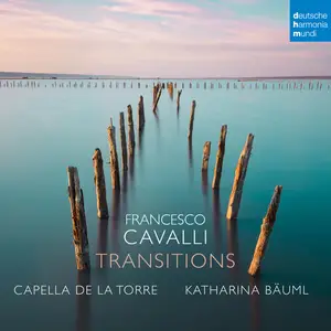 Capella de la Torre - Francesco Cavalli: Transitions (2023) [Official Digital Download]