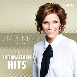 Anna-Maria Zimmermann - Die Ultimativen Hits (2025)