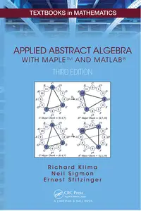 Applied Abstract Algebra with MapleTM and MATLAB