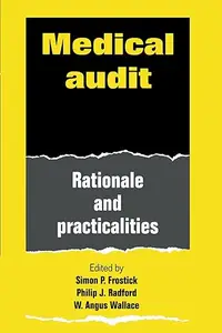 Medical Audit: Rationale and Practicalities