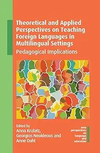 Theoretical and Applied Perspectives on Teaching Foreign Languages in Multilingual Settings: Pedagogical Implications (N