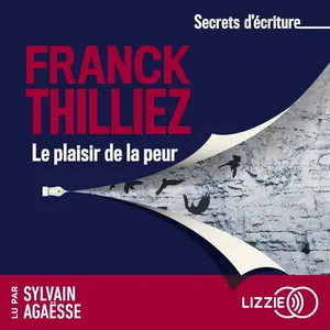 Franck Thilliez, "Le plaisir de la peur"