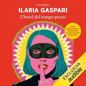 «L'hotel del tempo perso» by Ilaria Gaspari
