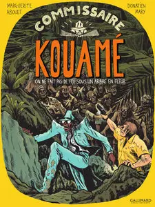Commissaire Kouamé - Tome 3 - On Ne Fait Pas De Feu Sous Un Arbre En Fleur