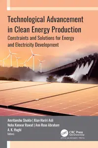 Technological Advancement in Clean Energy Production: Constraints and Solutions for Energy and Electricity Development