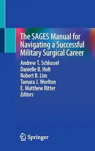 The SAGES Manual for Navigating a Successful Military Surgical Career