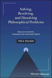 Solving, Resolving, and Dissolving Philosophical Problems