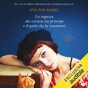 «La ragazza che cercava un principe e il gatto che la innamorò» by Eva Polanski