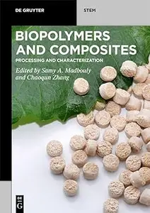 Biopolymers and Composites: Processing and Characterization