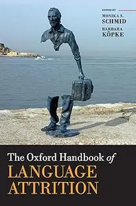 The Oxford Handbook of Language Attrition