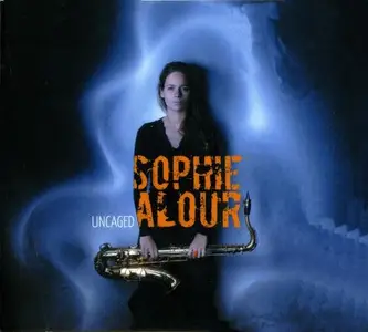 Sophie Alour - Uncaged (2007)