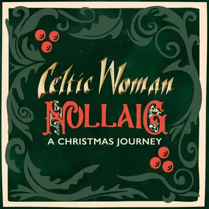 Celtic Woman - Nollaig - A Christmas Journey (2025)