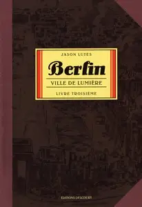 Berlin (Lutes) - Tome 3 - Ville de lumière